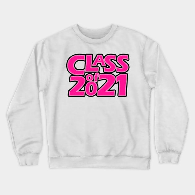 Grad Class of 2021 Crewneck Sweatshirt by gkillerb